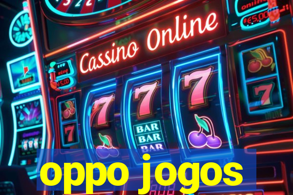 oppo jogos